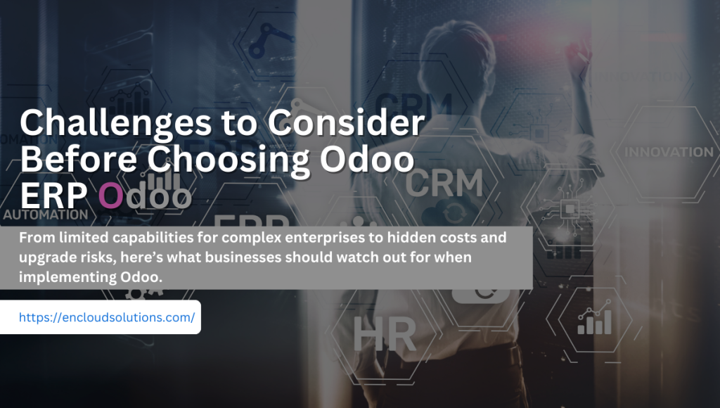 Challenges to Consider Before Choosing Odoo ERP