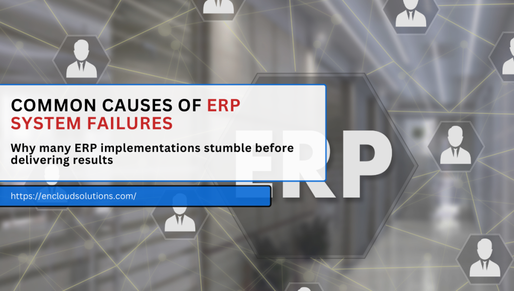 Common Causes of ERP System Failures