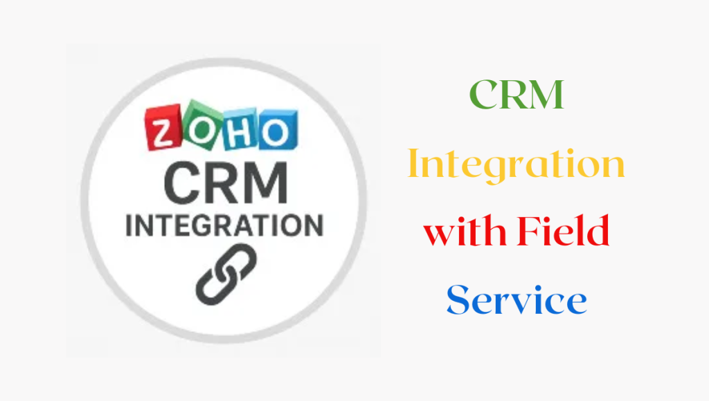 CRM Integration with Field Service