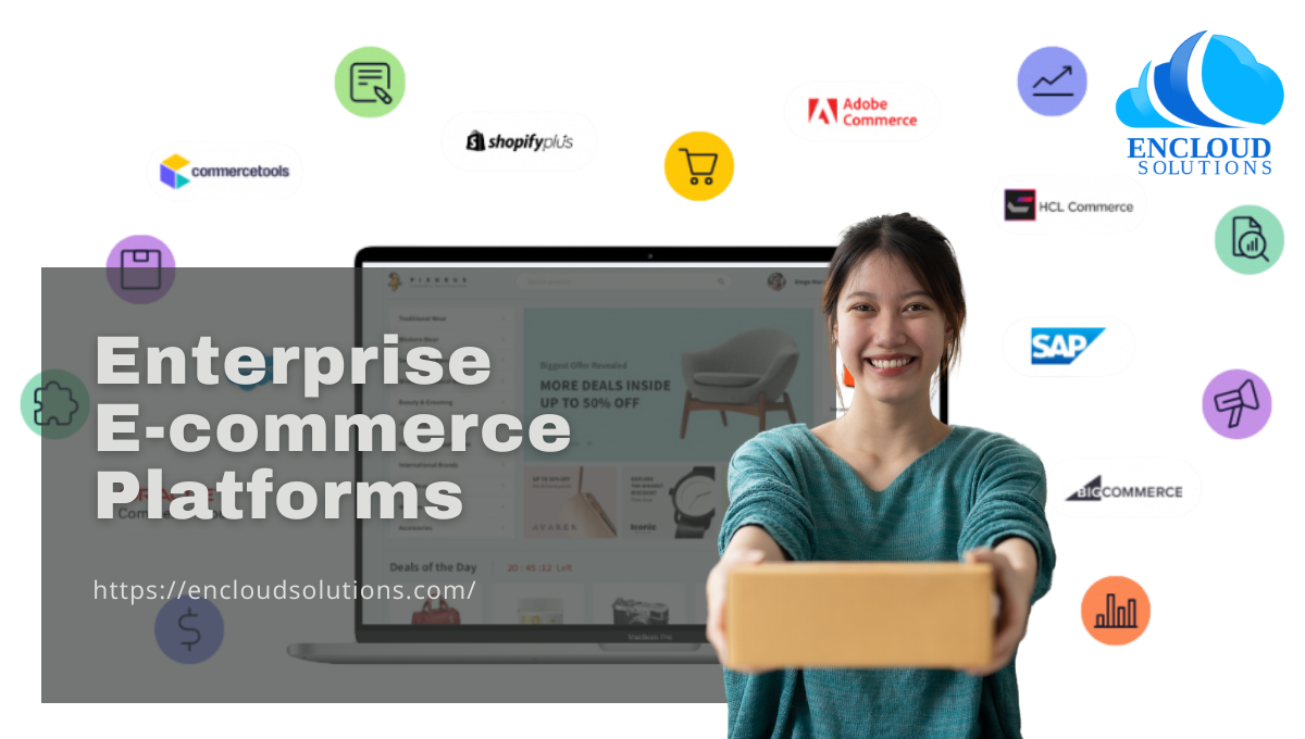 Which Enterprise Ecommerce Platforms Are Best for Your Growing Business?