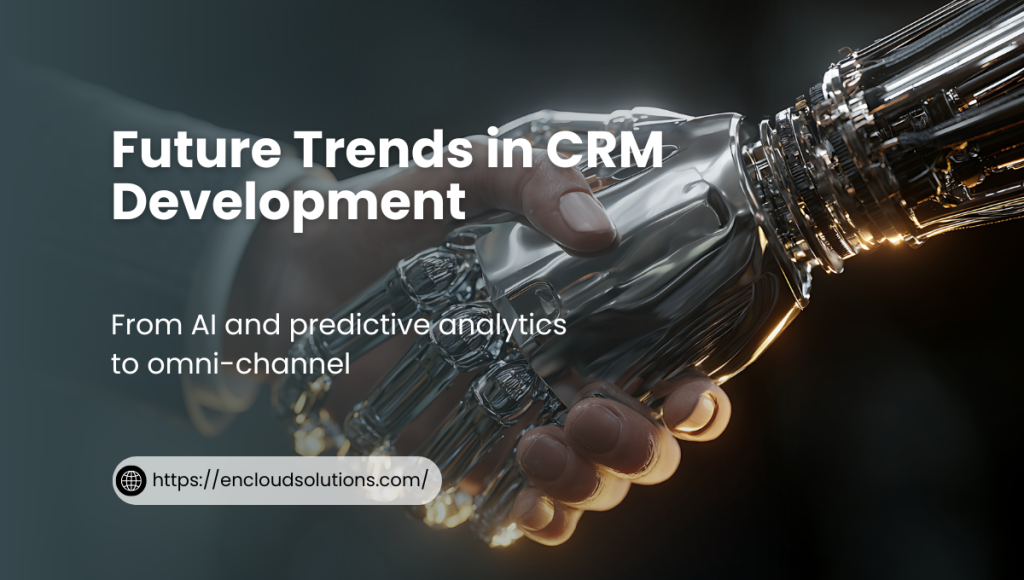 Future Trends in CRM Development