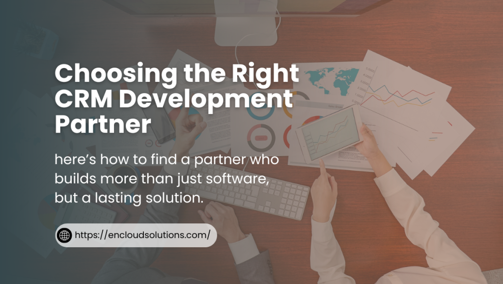 Choose the right CRM Development Partner