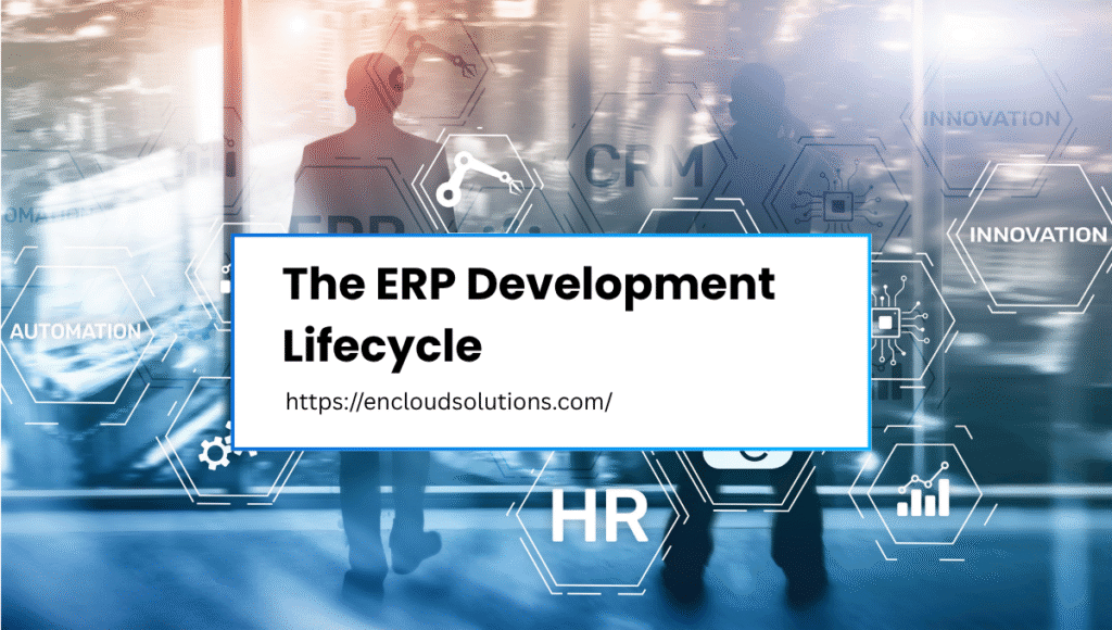 ERP Development Lifecycle