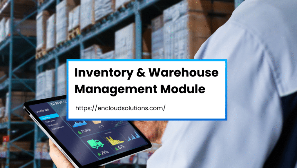 Inventory and warehouse management module